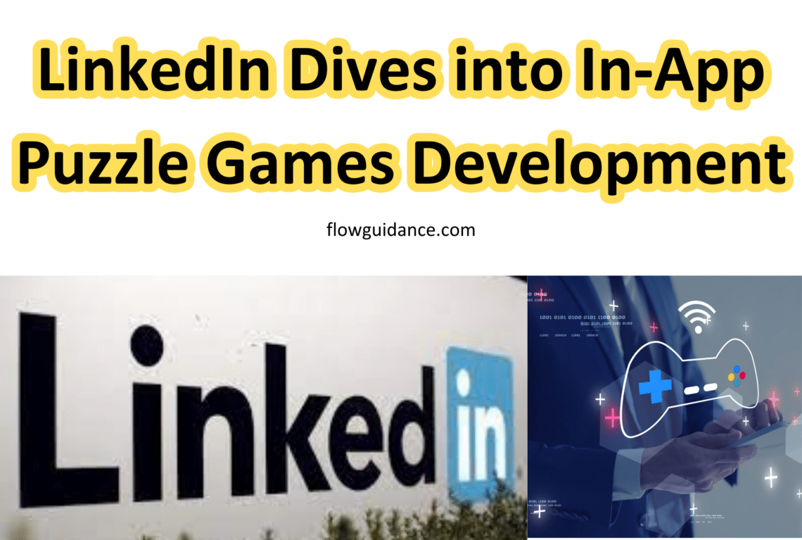 LinkedIn Dives into In-App Puzzle Games Development