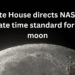 White House Directs NASA to Establish Lunar Time Standard